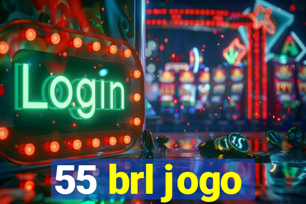 55 brl jogo